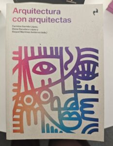 Cubierta de Arquitectura con arquitectas, con los nombres de sus tres editoras